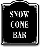 Snow Cone Bar BLACK Aluminum Composite Sign