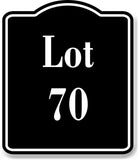Lot 70 Building Site BLACK Aluminum Composite Sign