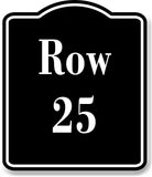 Row 25 Aisle BLACK Aluminum Composite Sign