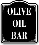 Olive Oil Bar BLACK Aluminum Composite Sign
