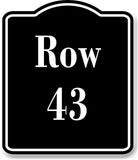 Row 43 Aisle BLACK Aluminum Composite Sign