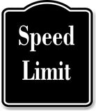 Speed Limit Elegant BLACK Aluminum Composite Sign