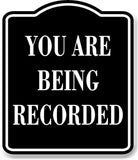 You Are Being Recorded BLACK Aluminum Composite Sign