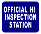 HI OFFICIAL INSPECTION STATION Aluminum Composite Sign