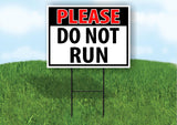 PLEASE do not RUN black and red 18 in x 24 in Yard Sign Road Sign with Stand