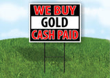 WE BUY GOLD CASH PAID black and red 18 in x 24 in Yard Sign Road Sign with Stand