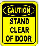 CAUTION Stand Clear Of Door Metal Aluminum Composite OSHA Safety Sign