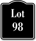Lot 98 Building Site BLACK Aluminum Composite Sign