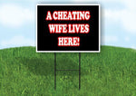 A CHEATING WIFE LIVES HERE Plastic Yard Sign ROAD SIGN with Stand