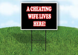 A CHEATING WIFE LIVES HERE Plastic Yard Sign ROAD SIGN with Stand