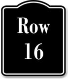 Row 16 Aisle BLACK Aluminum Composite Sign
