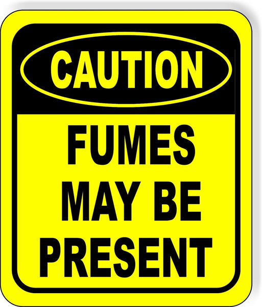 CAUTION Fumes May Be Present Metal Aluminum Composite OSHA Safety Sign