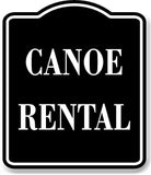 Canoe Rental BLACK Aluminum Composite Sign