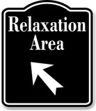 Relaxation Area 45 Degree Up Left Arrow BLACK Aluminum Composite Sign