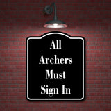 All Archers Must Sign In Archery BLACK Aluminum Composite Sign