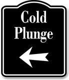 Cold Plunge Left Arrow BLACK Aluminum Composite Sign