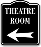 Theatre Room Left Arrow BLACK Aluminum Composite Sign