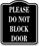 Please Do Not Block Door BLACK Aluminum Composite Sign