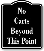 No Carts Beyond This Point Golf Course BLACK Aluminum Composite Sign