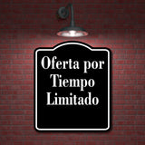 Oferta por Tiempo Limitado Spanish firmar BLACK Aluminum Composite Sign