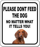 PLEASE DONT FEED THE DOG Dachshund Aluminum Composite Sign