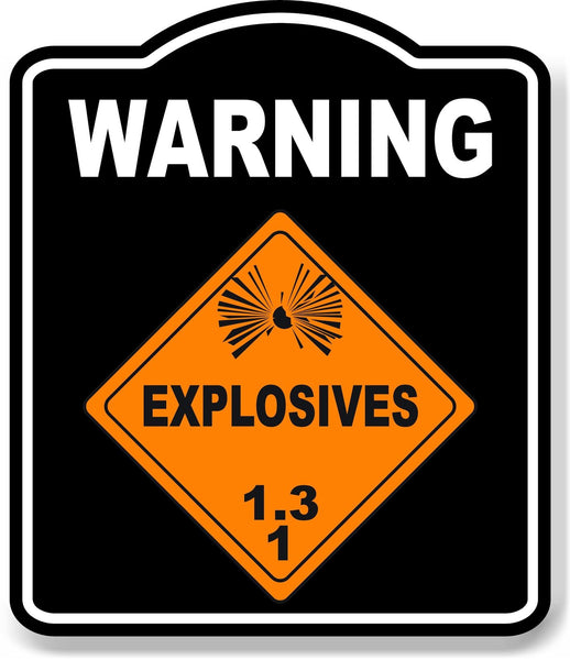 Warning_Explosives_1.3_orange_safty_osha_danger_black Aluminum Composite Sign