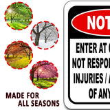 Notice Enter at own risk Not responsible  injuries Metal Aluminum composite sign