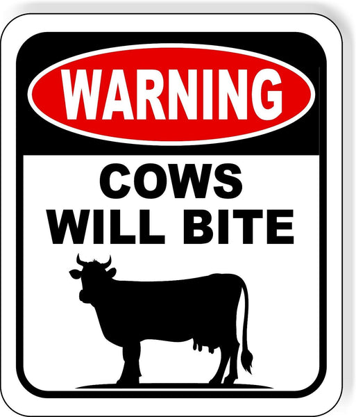 warning COWS WILL BITE Metal Aluminum composite sign