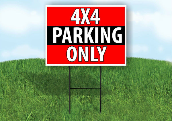 4X4 PARKING ONLY BLACK STRIPE Plastic Yard Sign ROAD SIGN with Stand