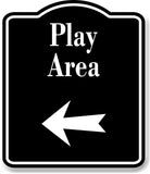 Play Area Zoo Left Arrow BLACK Aluminum Composite Sign