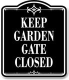 Keep Garden Gate Closed BLACK Aluminum Composite Sign
