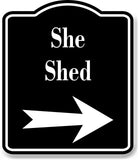 She Shed Right Arrow BLACK Aluminum Composite Sign