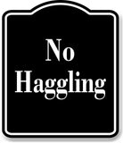 No Haggling Elegant BLACK Aluminum Composite Sign