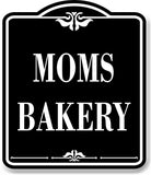 Moms Bakery BLACK Aluminum Composite Sign