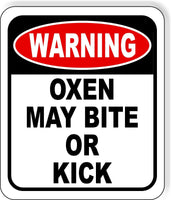 warning OXEN MAY BITE OR KICK Metal Aluminum composite sign
