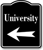University Left Arrow BLACK Aluminum Composite Sign