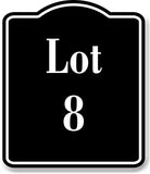 Lot 8 Building Site BLACK Aluminum Composite Sign