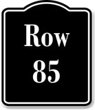 Row 85 Aisle BLACK Aluminum Composite Sign