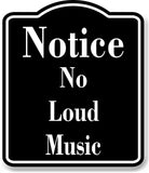 Notice No Loud Music Pool Swimming BLACK Aluminum Composite Sign
