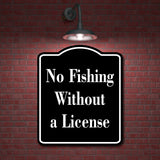 No Fishing Without a License Fishing BLACK Aluminum Composite Sign