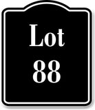 Lot 88 Building Site BLACK Aluminum Composite Sign