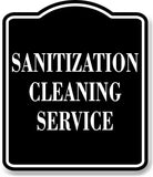 Sanitization Cleaning Service BLACK Aluminum Composite Sign