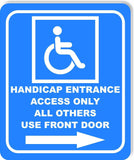 Handicap Entrance Only all others Front door Right arrow Aluminum Composite Sign