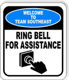 WELCOME TO TEAM SOUTHEAST RINGBELL Metal Aluminum Composite Sign