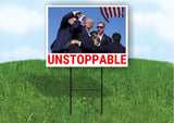 UNSTOPPABLE President Trump, Shooting at Donald Trump Rally Double Sided 18x24 in Yard Road Sign w/Stand