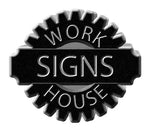 work house signs