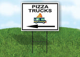 PIZZA TRUCKS LEFT ARROW BLACK Yard Sign Road with Stand LAWN SIGN Single sided