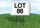 LOT 86  18 in x 24 in Yard Sign Road Sign with Stand