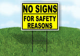 NO SIGNS FOR SAFETY REASONS YELLOW BLACK Yard Sign with Stand LAWN SIGN