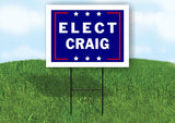 ELECT CRAIG  18 in x 24 in Yard Sign Road Sign with Stand
